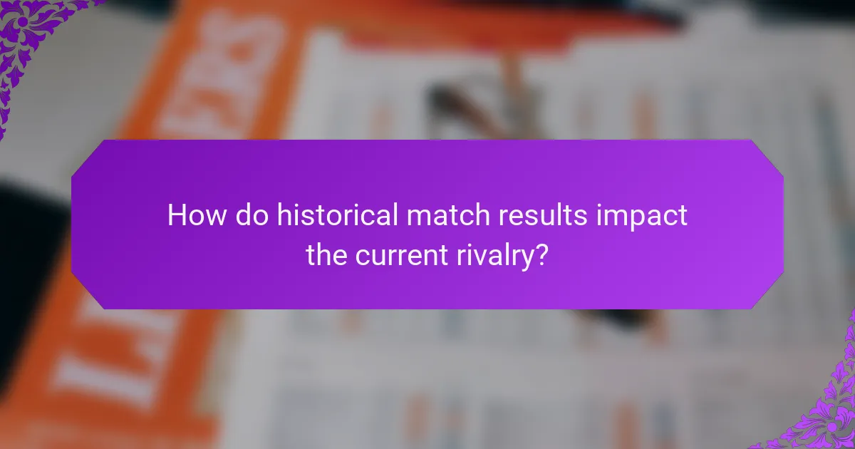 How do historical match results impact the current rivalry?