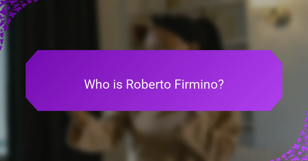 Who is Roberto Firmino?